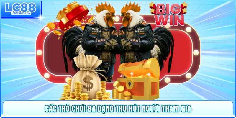 Các trò chơi đa dạng thu hút người tham gia