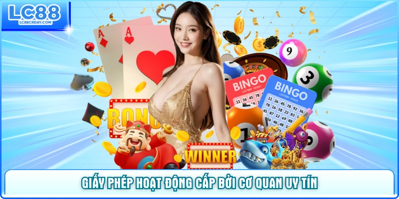 Giấy phép hoạt động cấp bởi cơ quan uy tín