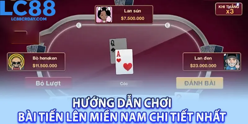 Hiểu chi tiết cách chơi Tiến Lên Miền Nam để nhập cuộc suôn sẻ