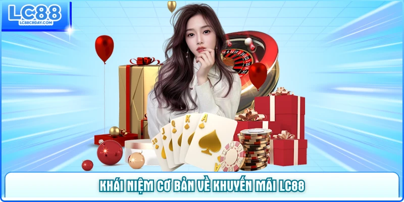 Khái niệm cơ bản về khuyến mãi LC88
