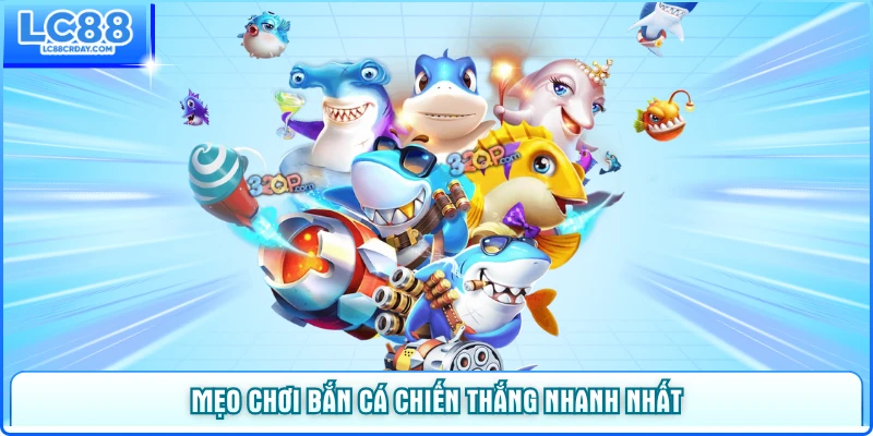 Mẹo chơi bắn cá chiến thắng nhanh nhất