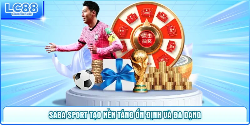 Saba Sport tạo nền tảng ổn định và đa dạng