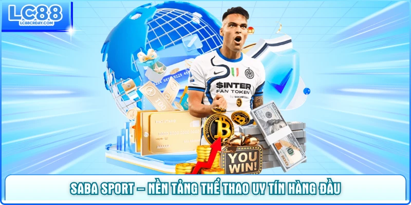 Saba Sport – Nền Tảng Thể Thao LC88 Uy Tín Hàng Đầu