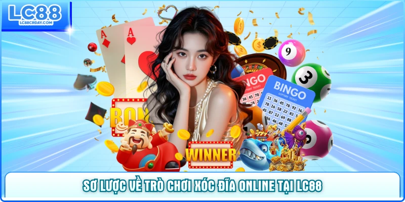 Sơ lược về trò chơi xóc đĩa online tại LC88